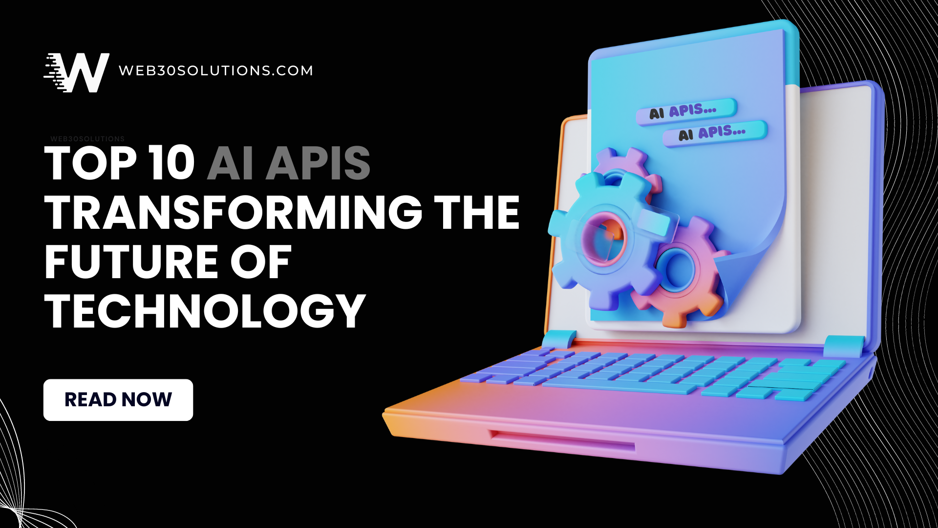 Top 10 AI APIs Transforming the Future of Technology